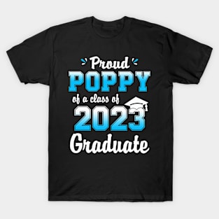 Proud Poppy Of A Class Of 2023 Graduate Funny Senior 23 T-Shirt